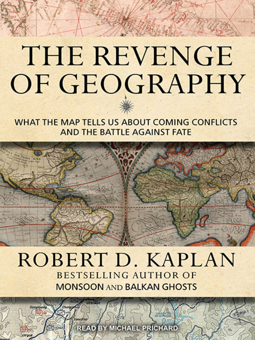 Title details for The Revenge of Geography by Robert D. Kaplan - Available